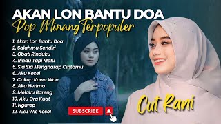 Cut Rani  AKAN LON BANTU DOA  SALAHMU SENDIRI  OBATI RINDUKU  LAGU MELAYU POPULER 2024 [upl. by Ellehcal895]