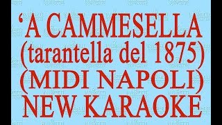 A cammesella  Midi Napoli  New Karaoke  Antologia della canzone classica napoletana [upl. by Voss]