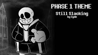 Undertale Last Breath REMAKE OST  PHASE 1 THEME  Still Slacking [upl. by Arakaj]