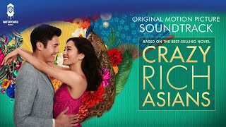 Crazy Rich Asians Official Soundtrack  Ren Sheng Jiu Shi Xi  Yao Lee  WaterTower [upl. by Narton]