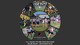 Playmaker’s Corner Episode 413 2024 Colorado Girls High School Flag Football Playoffs Recap [upl. by Philomena455]