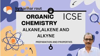 HYDROCARBON  ALKANE ALKENEALKYNE  ICSE  CLASS 10  202425  PREPARATION AND PROPERTIES [upl. by Duthie]