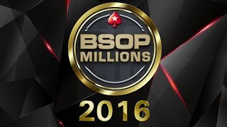 BSOP MILLIONS 2016  MAIN EVENT  DIA 2 [upl. by Dnomsed]