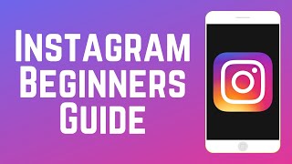 How to Use Instagram Beginners Guide in 2024 [upl. by Anitsim]