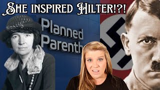 THE FEMINIST ICON WHO GAVE HILTER HIS IDEAS  MARGARET SANGER amp PLANNED PARENTHOOD  ROE VS WADE [upl. by Drhcir]