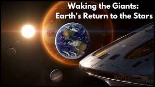 Waking the Giants Earths Return to the Stars  HFY  FTL  A short SciFi Story [upl. by Antonin814]