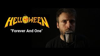 Helloween  quotForever And Onequot Vocal Cover [upl. by Cass]