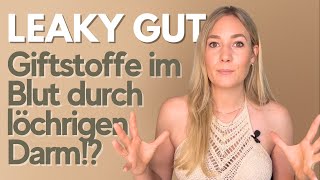 Leaky Gut Was tun Was tun wenn Toxine durch den Darm ins Blut gelangen [upl. by Aderfla]