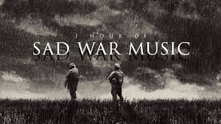 1 Hour of Sad War Music II  Only The Dead Have Seen The End of War [upl. by Yendis589]