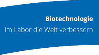 Laborarbeit Genome Umwelttechnik amp Co Das alles ist Biotechnologie [upl. by Akemor]