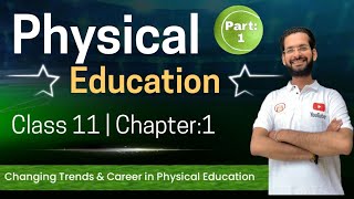 Changing trends and career in physical education  Physical education class 11 chapter 1  PART 1 [upl. by Dominica]