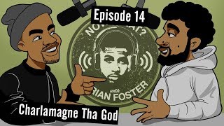 Charlamagne tha God  14  Now What with Arian Foster [upl. by Heim]