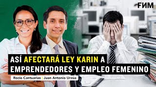 Así AFECTARÁ LEY KARIN a emprendedores y empleo femenino [upl. by Anpas]