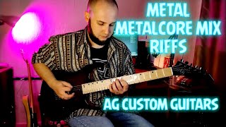 METAL RIFFSMETALCORE MIX  AG CUSTOM GUITARS [upl. by Cody]