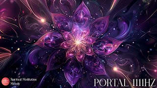 Portal Energético 1111Hz ✧ Recibe Milagros Y Salud Del Universo ✧ La Frecuencia Más Poderosa 2 [upl. by Harihat487]