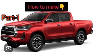 How to make Toyota hilux🔥😎 Part1  Full Detail  Hilux making [upl. by Airamesor]