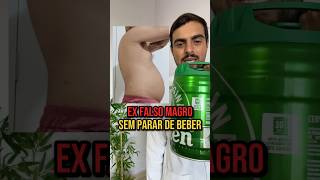 Ex falso magro sem parar de beber barriga cerveja testosterona [upl. by Garibold]