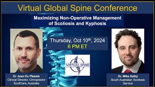 quotMaximizing NonOperative Management of Scoliosis and Kyphosisquot Drs Du Plessis amp Selby Oct 10 2024 [upl. by Anyrb]