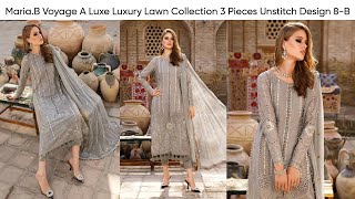 MariaB Voyage A Luxe Luxury Pure Lawn Collection 3 Pieces Unstitch Design 8B [upl. by Helbonna]