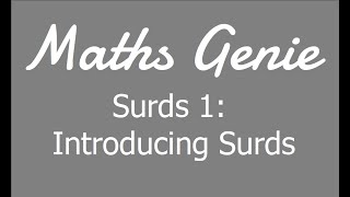 Surds 1 Introducing Surds [upl. by Quince]