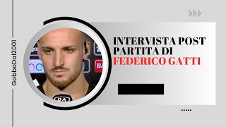 Intervista POST partita FEDERICO GATTI  Scopri il suo giudizio sulla gara Juventus vs Roma 0  0 [upl. by Tressa22]