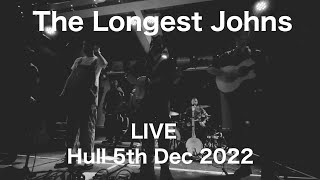 THE LONGEST JOHNS LIVE Hull Social 2022 [upl. by Dodie]