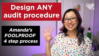 Design ANY audit procedure  Amandas 4 step process [upl. by Cottle]