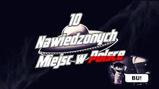 10 Nawiedzonych Miejsc w Polsce [upl. by Nnoved296]