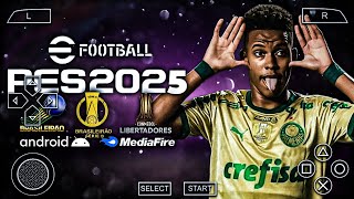 PES 2025 PPSSPP Sulamericano via Mediafire Brasileirão e Libertadores Novos Kits 100 Atualizados [upl. by Victoir]