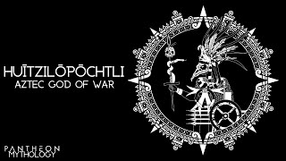 Huitzilopochtli  The Aztec God of War The Sun and Human Sacrifice  Pantheon Mythology [upl. by Anivahs]