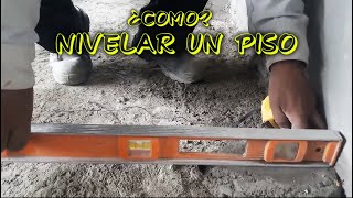 Ep 1  ¿Cómo nivelar un piso  CONSTRUCCIONES IDEALES [upl. by Ardnazil]