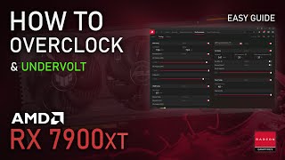 How to Overclock amp Undervolt RX 7900 XT  ADRENALIN 2024 Easy Tutorial [upl. by Marela]