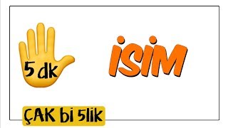 5 dkda İsim  Çak Bi 5lik [upl. by Netsryk]