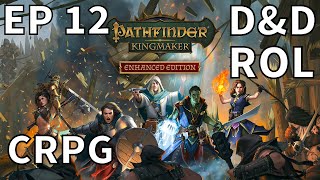 PATHFINDER KINGMAKER  EP 12  OLD SYCAMORE  PARTE 3  ENTRANDO A LA CUEVA  ¡KOBOLDS [upl. by Aneehs649]