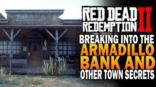 Breaking Into The Armadillo Bank amp Armadillo Secrets Red Dead Redemption 2 Secrets [upl. by Shannen814]