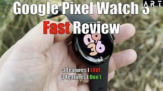 Google Pixel Watch 3 Fast Review Bigger Is Better [upl. by Suidaht890]