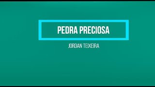 PEDRA PRECIOSA  JORDAN TEIXEIRA PLAYBACKKARAOKEFUNDO [upl. by Asert]