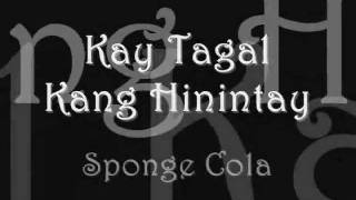 Kay Tagal Kitang Hinintay  Sponge Cola with lyrics [upl. by Salman]