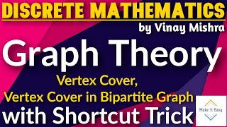 Graph Theory 15 Vertex Cover  Vertex Cover in Bipartite Graph [upl. by Mehelhteb232]