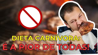 DIETA CARNÍVORA A PIOR QUE EXISTE [upl. by Conn]