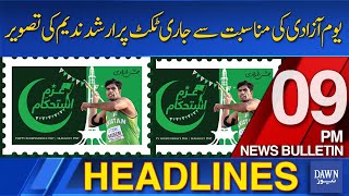 Dawn News Headlines 09 PM  Arshad Nadeems Photo On The Independence Day Ticket  10 August 2024 [upl. by Akirdnuhs]