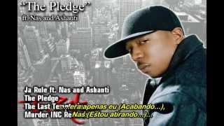 Ja Rule ft Nas and Ashanti  The Pledge Legendado [upl. by Berthoud]