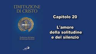 L Imitazione di Cristo  Capitolo 20 [upl. by Yebot]