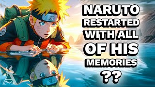 What If Naruto Restarted With All Of His Memories Part 3 [upl. by Sybilla316]