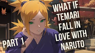 What if Temari fall in love with banished Naruto  NARUTO X TEMARI  Part 1 [upl. by Saref]