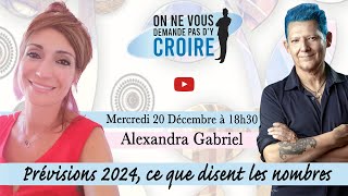 ALEXANDRA GABRIEL  Prévisions 2024 ce que disent les nombres [upl. by Sedgewick]