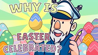 Why Do We Celebrate Easter [upl. by Ihtak948]