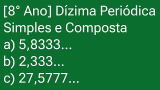 🟨 DÍZIMA PERIÓDICA SIMPLES e COMPOSTA  MATEMÁTICA 8º ANO [upl. by Nylireg]