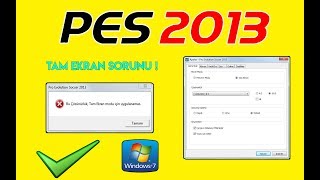 PES 2013  Tam Ekran Sorunu  \u00100 Çözüm [upl. by Ahrat]