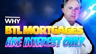 Why BTL Mortgages Are Interest Only [upl. by Kaslik56]